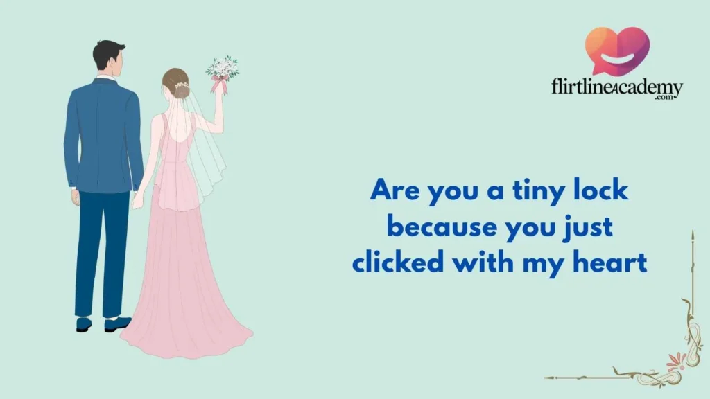 Cute Lock Pick Up Lines for Her