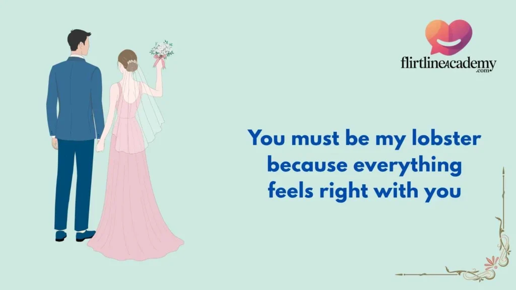 Smooth Lobster Pick Up Lines
