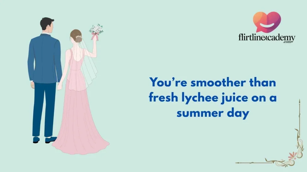 Smooth Lychee Pick Up Lines for Him